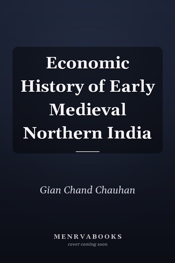 Economic History of Early Medieval Northern India