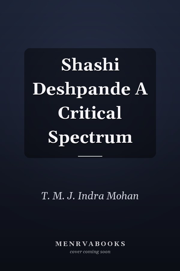 Shashi Deshpande A Critical Spectrum