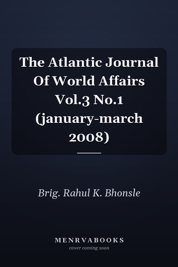 The Atlantic Journal Of World Affairs Vol.3 No.1 (january-march 2008)