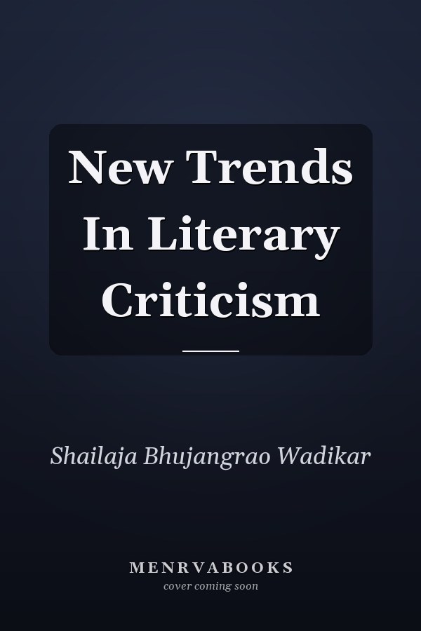 New Trends In Literary Criticism