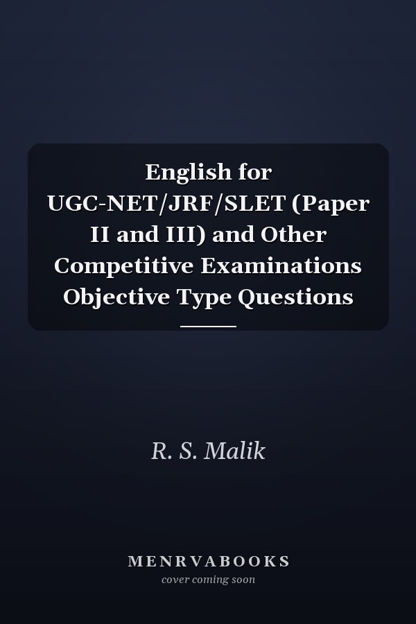 English for UGC-NET/JRF/SLET (Paper II and III) and Other Competitive Examinations Objective Type Questions