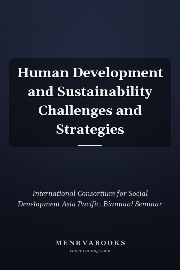 Human Development and Sustainability Challenges and Strategies