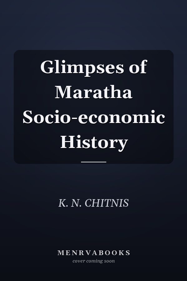 Glimpses of Maratha Socio-economic History