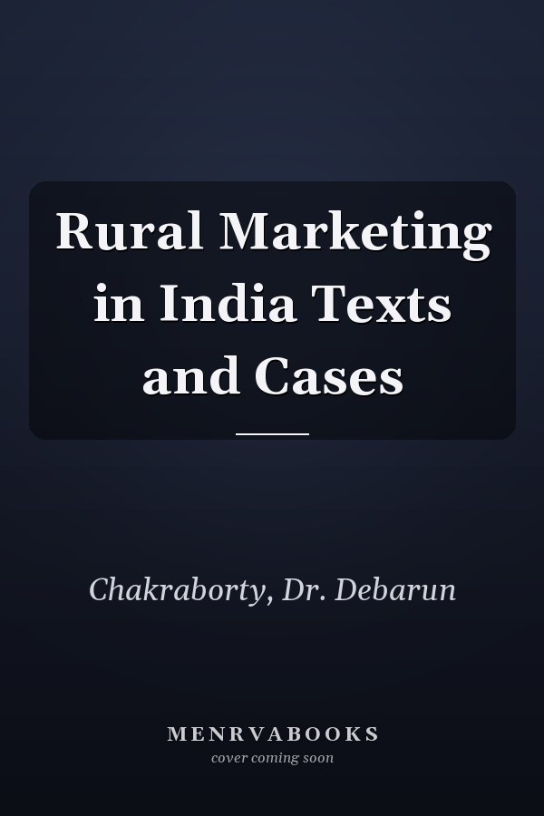Rural Marketing in India Texts and Cases