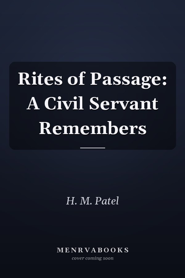 Rites of Passage: A Civil Servant Remembers