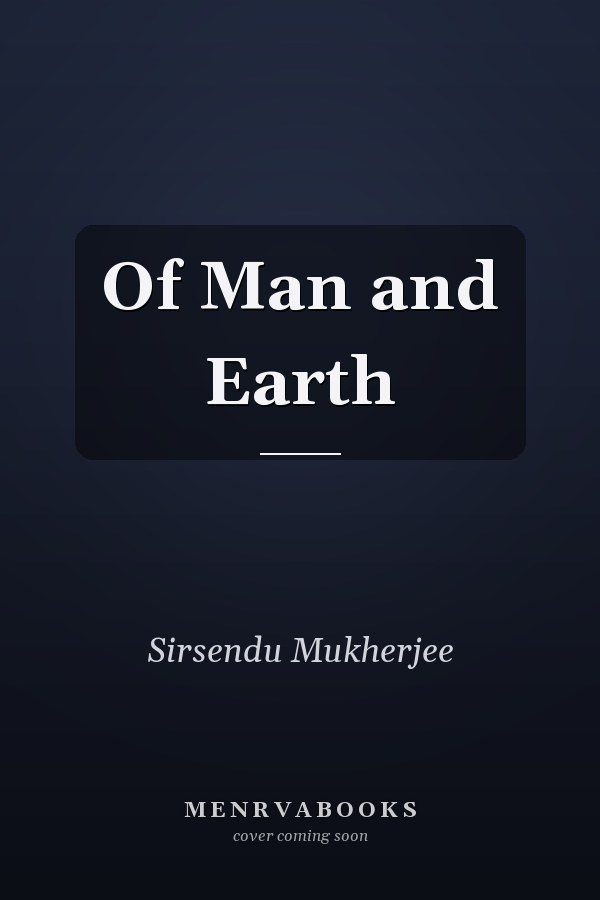Of Man and Earth