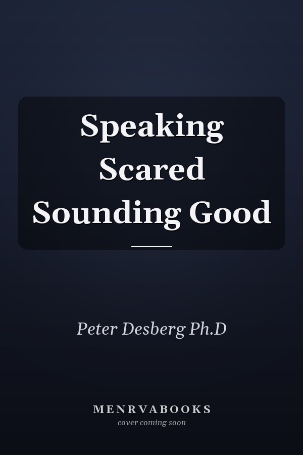 Speaking Scared Sounding Good
