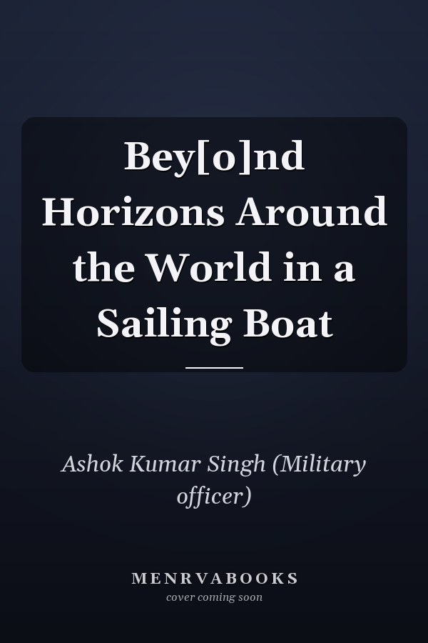 Bey[o]nd Horizons Around the World in a Sailing Boat