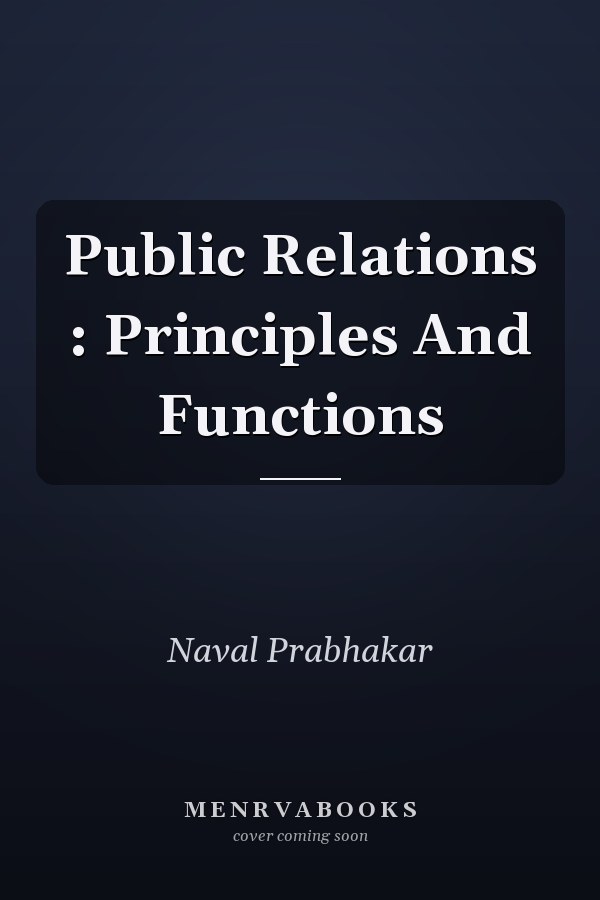 Public Relations : Principles And Functions