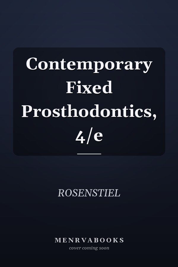 Contemporary Fixed Prosthodontics, 4/e