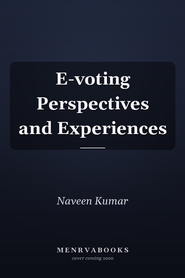 E-voting Perspectives and Experiences