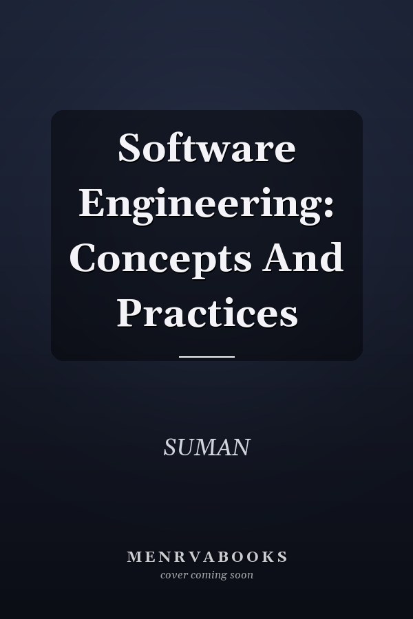 Software Engineering: Concepts And Practices