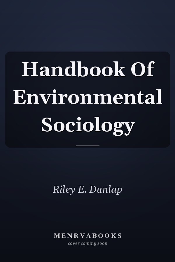 Handbook Of Environmental Sociology