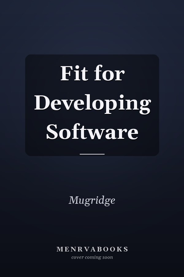Fit for Developing Software