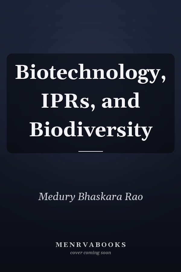 Biotechnology, IPRs, and Biodiversity