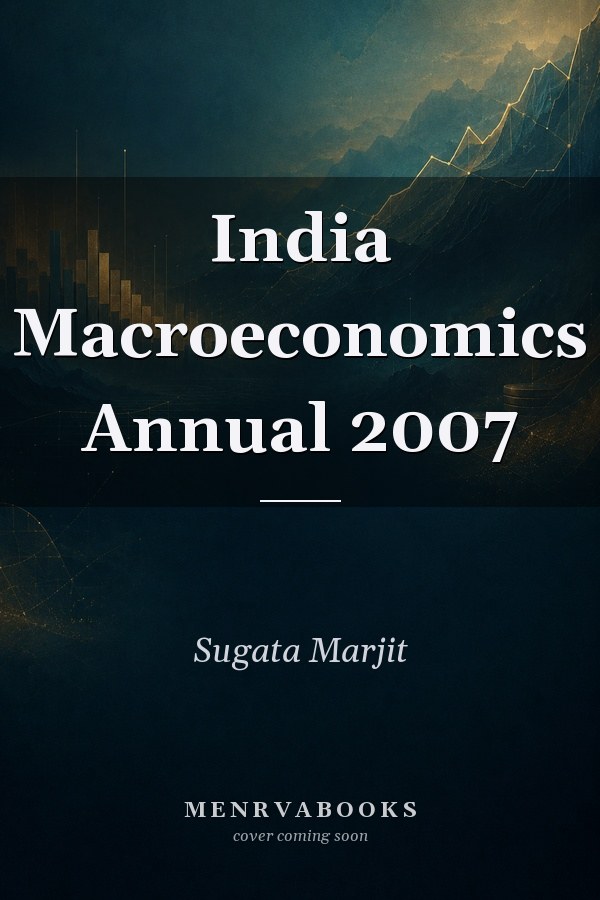 India Macroeconomics Annual 2007