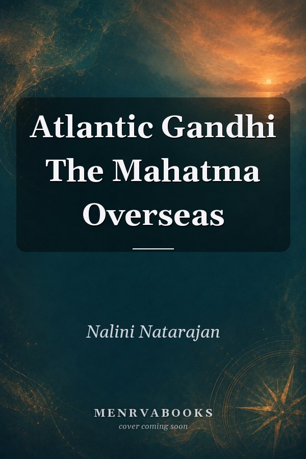 Atlantic Gandhi The Mahatma Overseas