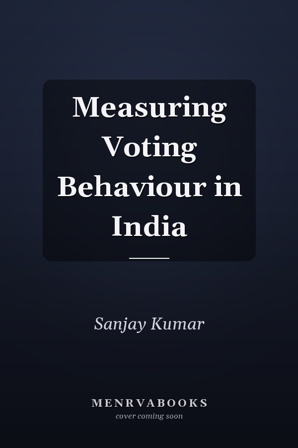 Measuring Voting Behaviour in India