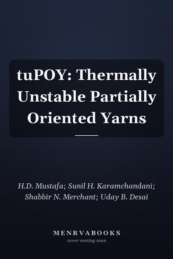 tuPOY: Thermally Unstable Partially Oriented Yarns
