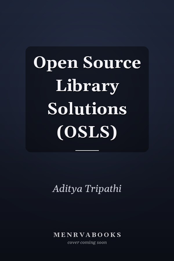Open Source Library Solutions (OSLS)