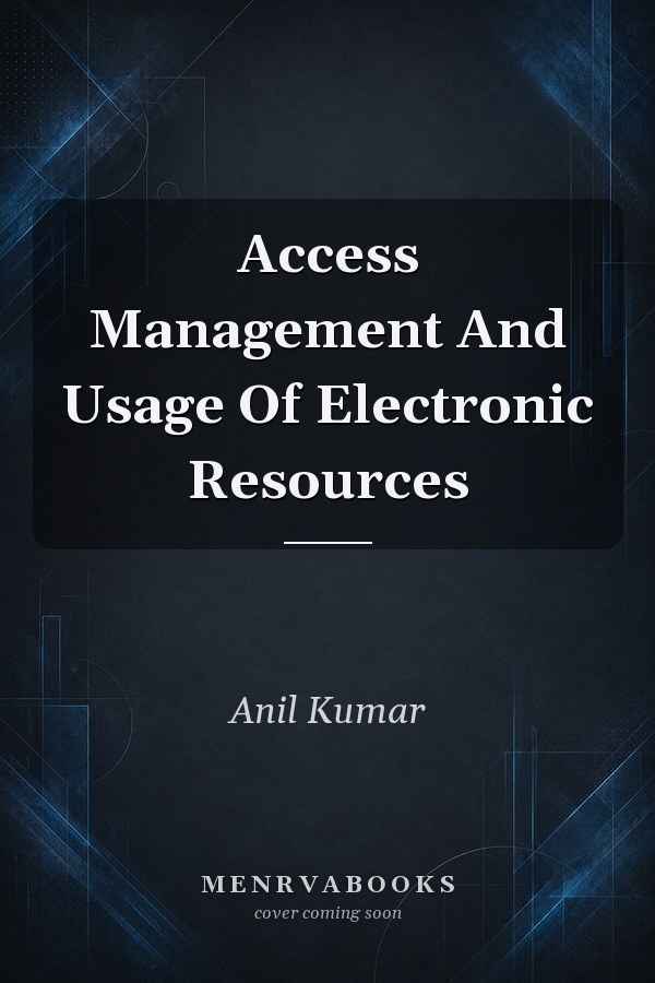 Access Management And Usage Of Electronic Resources