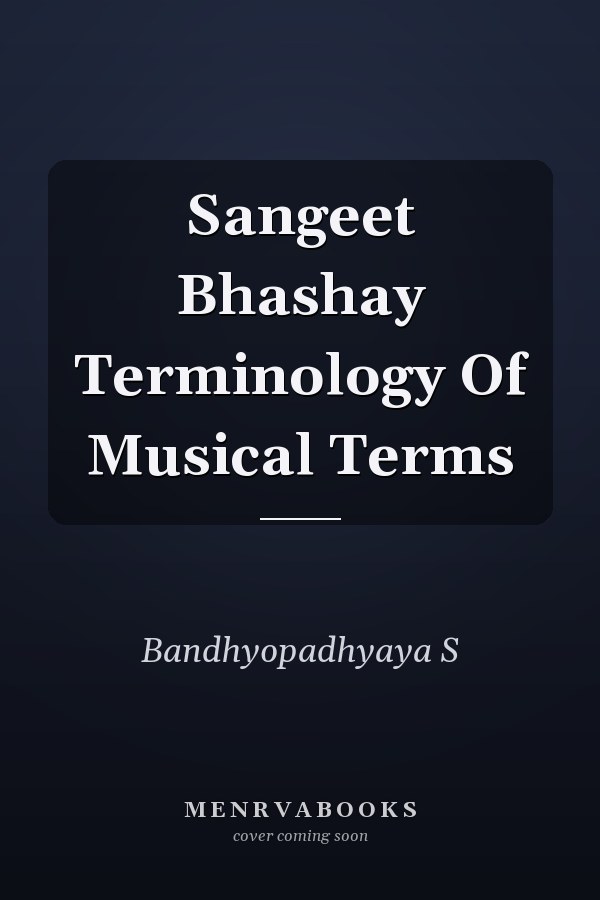 Sangeet Bhashay Terminology Of Musical Terms