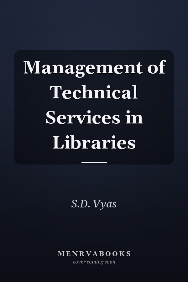 Management of Technical Services in Libraries