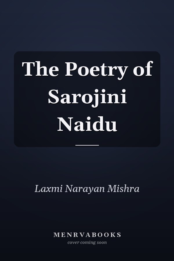 The Poetry of Sarojini Naidu