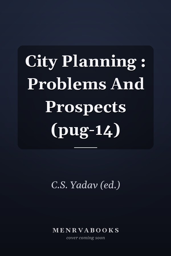 City Planning : Problems And Prospects (pug-14)