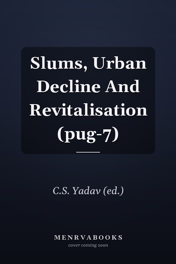 Slums, Urban Decline And Revitalisation (pug-7)