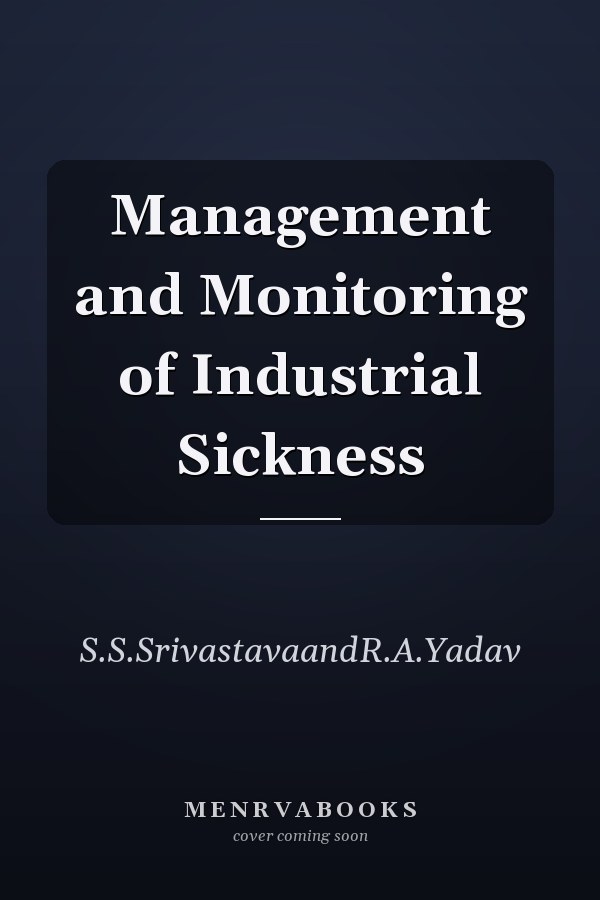 Management and Monitoring of Industrial Sickness