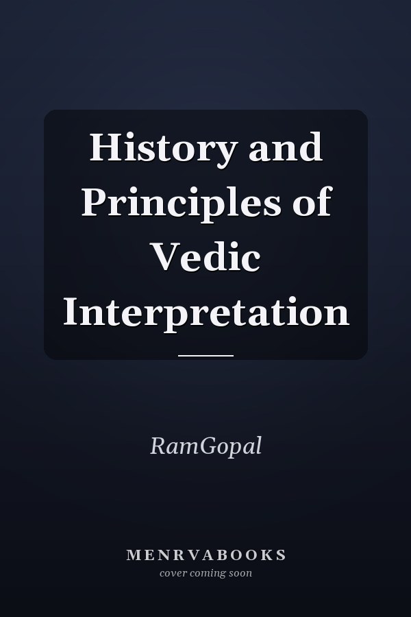 History and Principles of Vedic Interpretation