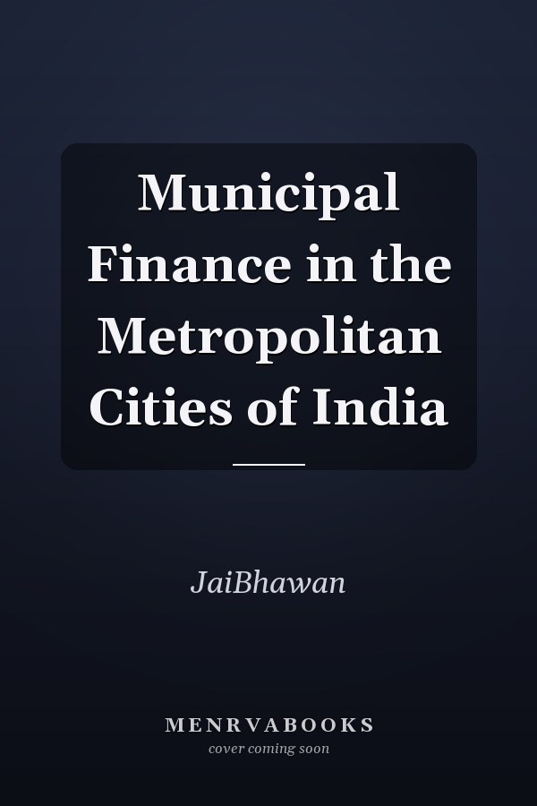 Municipal Finance in the Metropolitan Cities of India