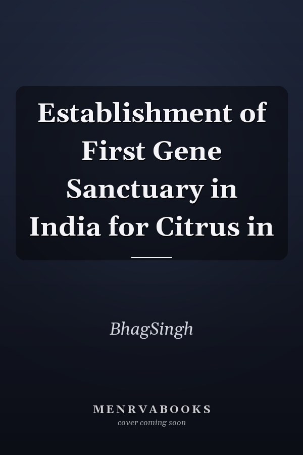 Establishment of First Gene Sanctuary in India for Citrus in