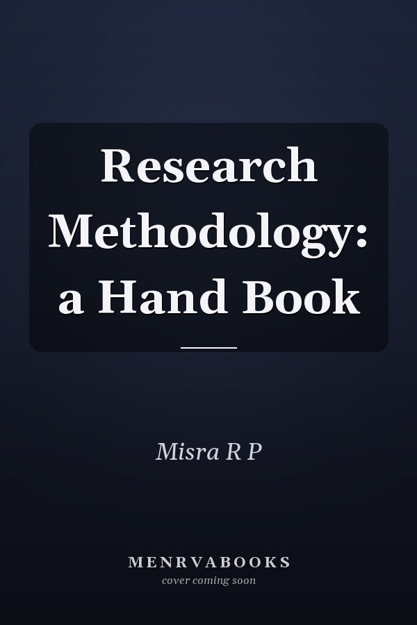 Research Methodology: a Hand Book
