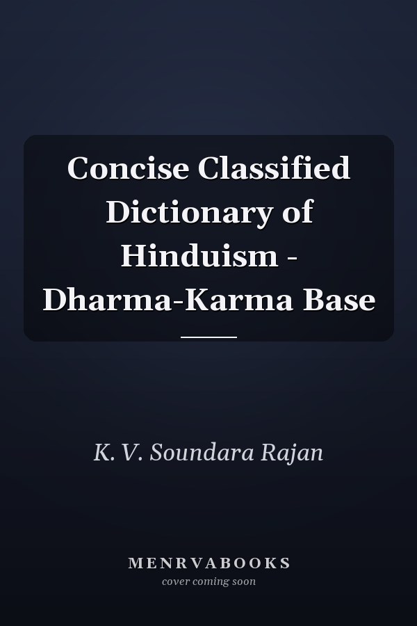 Concise Classified Dictionary of Hinduism - Dharma-Karma Base