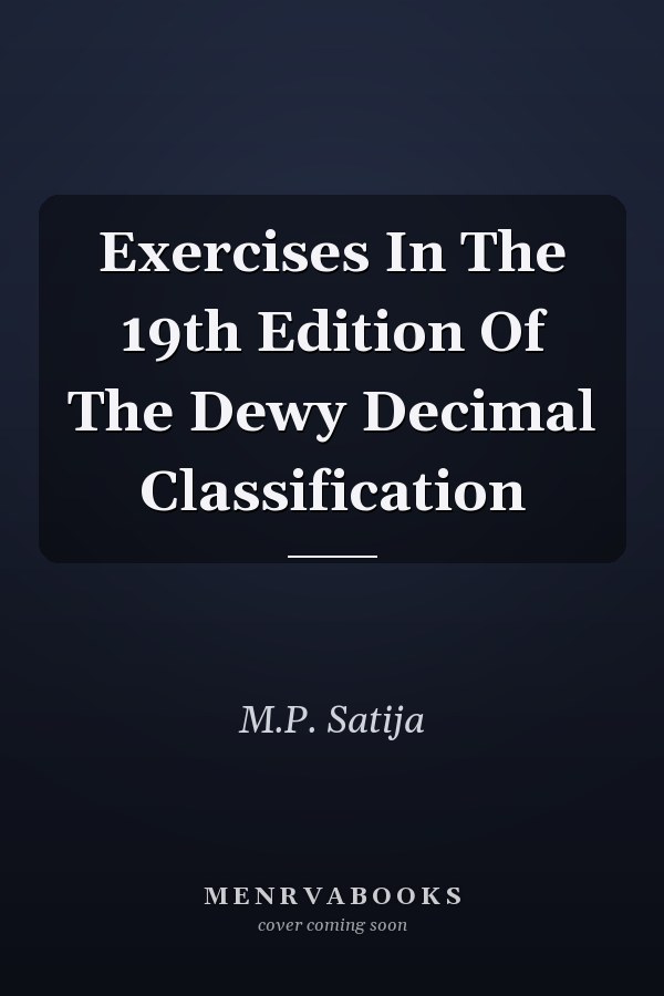 Exercises In The 19th Edition Of The Dewy Decimal Classification