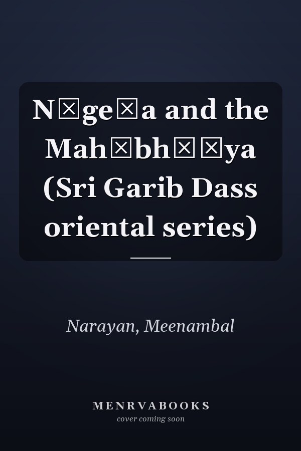 Nāgeśa and the Mahābhāṣya (Sri Garib Dass oriental series)