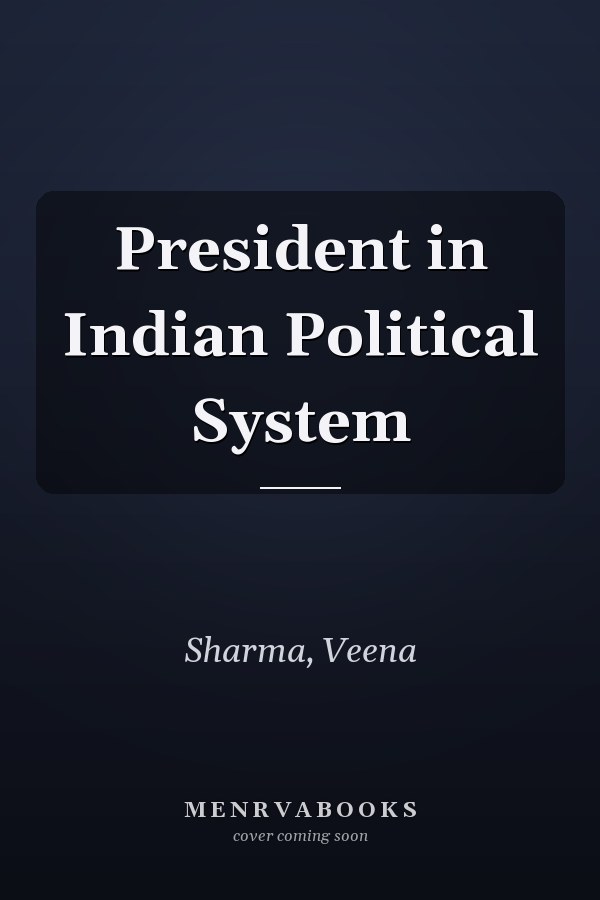 President in Indian Political System