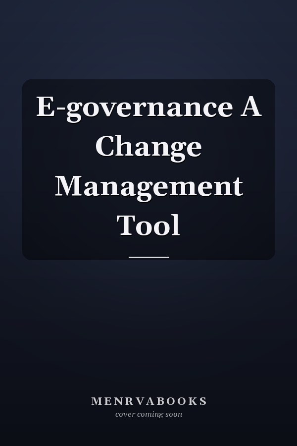 E-governance A Change Management Tool
