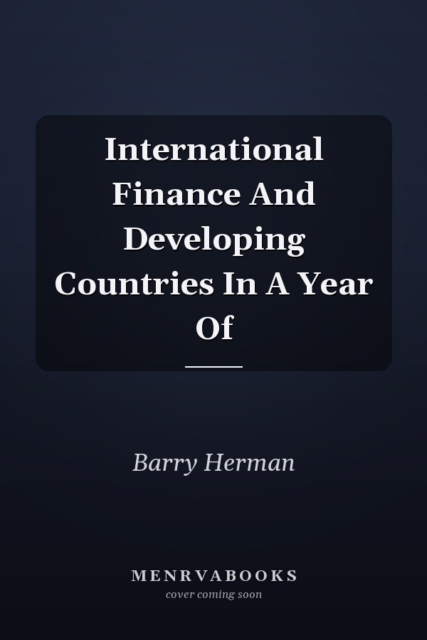 International Finance And Developing Countries In A Year Of