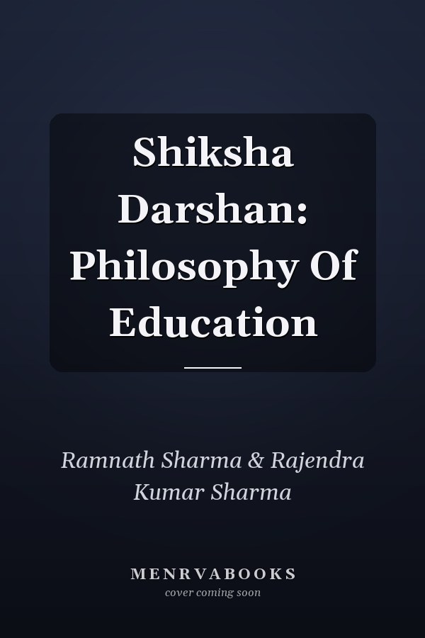 Shiksha Darshan: Philosophy Of Education