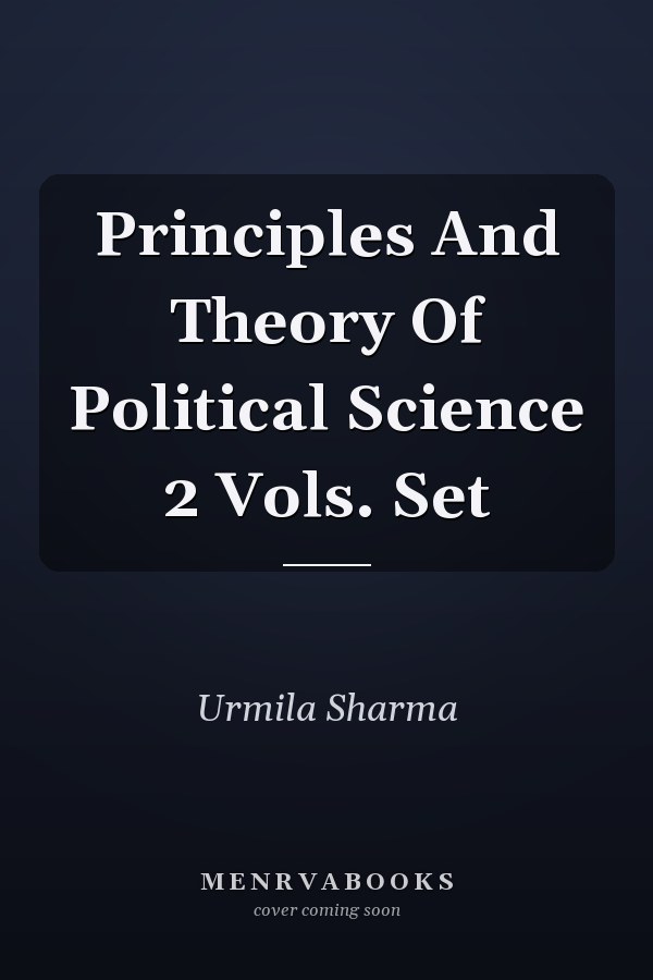 Principles And Theory Of Political Science 2 Vols. Set