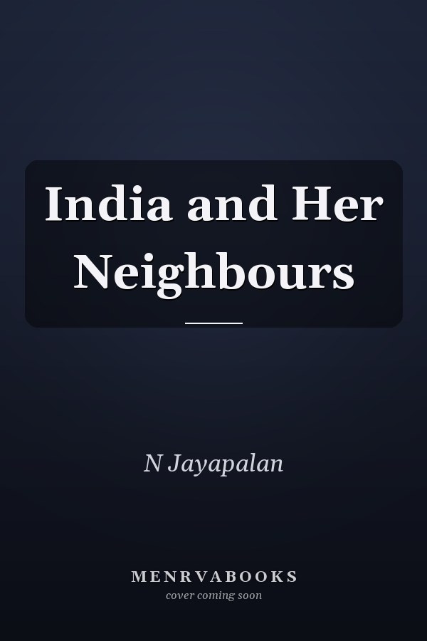 India and Her Neighbours
