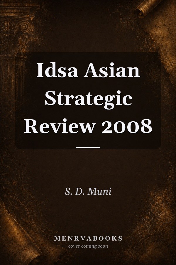 Idsa Asian Strategic Review 2008