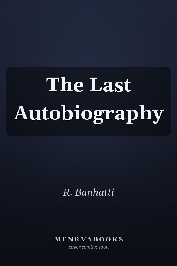 The Last Autobiography