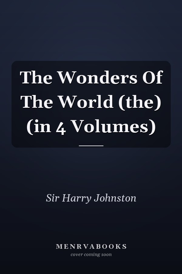 The Wonders Of The World (the) (in 4 Volumes)