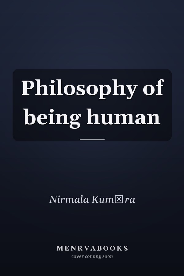 Philosophy of being human