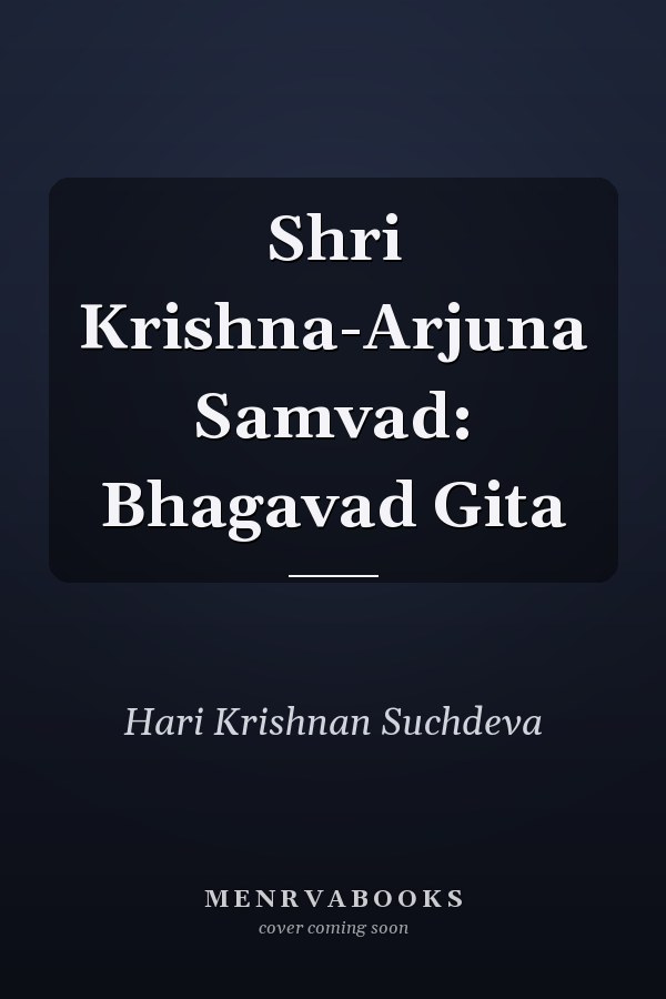 Shri Krishna-Arjuna Samvad: Bhagavad Gita