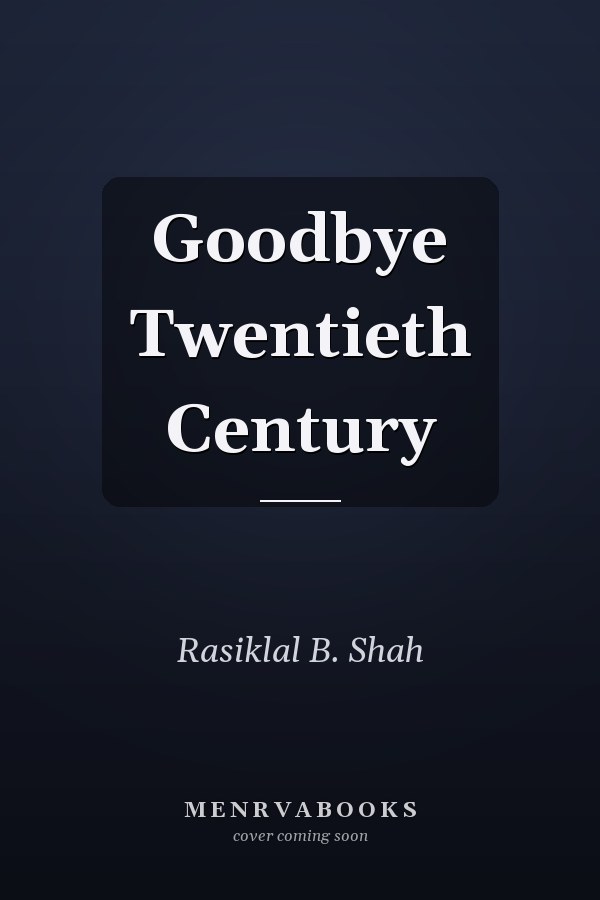 Goodbye Twentieth Century
